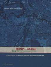 Berlin - Minsk. Unvergessene Lebensgeschichten