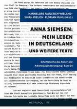 Anna Siemsen: Mein Leben in Deutschland und weitere Texte