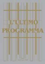 Timm Rautert. The Final Programme / L´Ultimo Programma