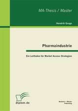 Pharmaindustrie: Ein Leitfaden Fur Market Access Strategien