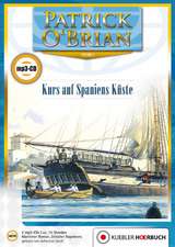 Aubrey-Maturin 01. Kurs auf Spaniens Küste