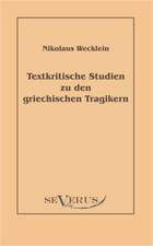 Textkritische Studien Zu Den Griechischen Tragikern: Kulturhistorische Studien Und Geschichten Aus Vergangenen Tagen Deutscher Gewerbe Und Dienste