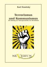 Terrorismus Und Kommunismus: Ein Beitrag Zur Naturgeschichte Der Revolution