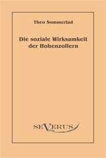 Die Soziale Wirksamkeit Der Hohenzollern: Kritische Betrachtungen Uber Die Grundlagen Des Staats- Und Volkerrechts