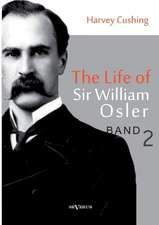 The Life of Sir William Osler, Volume 2: Aus Meinem Leben