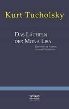 Das Lächeln der Mona Lisa. Gesammelte Artikel aus der 'Weltbühne'