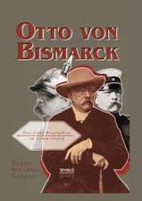 Otto Von Bismarck: Drei Fruhe Biographien Im Sammelband