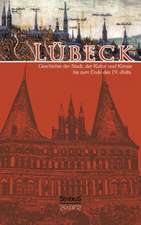 Lubeck - Geschichte Der Stadt, Der Kultur Und Der Kunste Bis Zum Ende Des 19. Jahrhunderts: Briefwechsel Mit Goethe Und Dem Weimarer Kreis