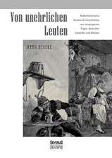 Von Unehrlichen Leuten: Kulturhistorische Studien Und Geschichten Aus Vergangenen Tagen Deutscher Gewerbe Und Dienste