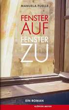 Fenster auf, Fenster zu