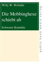 Die Mobbinghexe schiebt ab