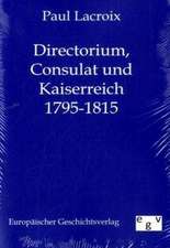 Directorium, Consulat und Kaiserreich 1795-1815