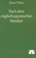 Nach dem englisch-japanischen Bündnis