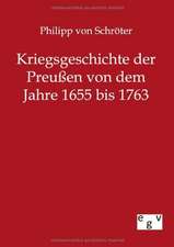 Kriegsgeschichte der Preußen von 1655 bis 1763