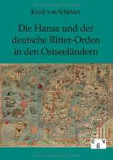 Die Hansa und der deutsche Ritter-Orden in den Ostseeländern