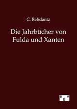 Die Jahrbücher von Fulda und Xanten