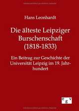 Die älteste Leipziger Burschenschaft (1818-1833)