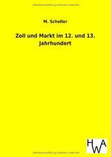 Zoll und Markt im 12. und 13. Jahrhundert