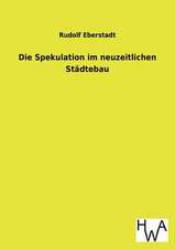 Die Spekulation Im Neuzeitlichen Stadtebau