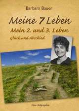 Meine 7 Leben - mein 2. und 3. Leben