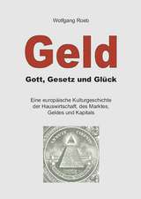 Roeb, W: Geld - Gott, Gesetz und Glück