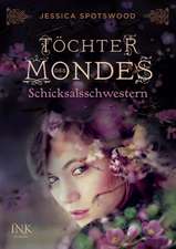 Töchter des Mondes - Schicksalsschwestern