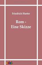 Rom - Eine Skizze