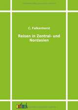 Reisen in Zentral- und Nordasien