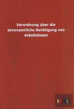 Verordnung über die ehrenamtliche Betätigung von Arbeitslosen