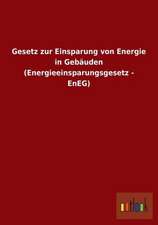 Gesetz zur Einsparung von Energie in Gebäuden (Energieeinsparungsgesetz - EnEG)