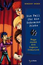 Ein Fall für die Schwarze Pfote 05. Hugo sucht den Super-Schurken