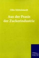 Aus der Praxis der Zuckerindustrie