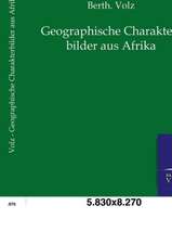 Geographische Charakterbilder aus Afrika