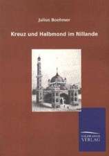 Kreuz und Halbmond im Nillande