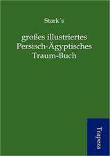 gro¿s illustriertes Persisch-¿yptisches Traum-Buch