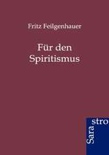 Für den Spiritismus