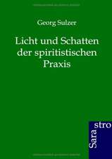 Licht und Schatten der spiritistischen Praxis