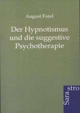 Der Hypnotismus und die suggestive Psychotherapie