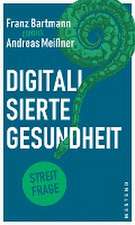 Digitalisierte Gesundheit