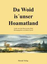 Da Woid is unser Hoamatland