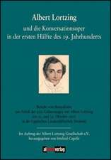 Albert Lortzing Und Die Konversationsoper in Der Ersten H Lfte Des 19. Jahrhundert: On Love, Sex, Reason, and Happiness