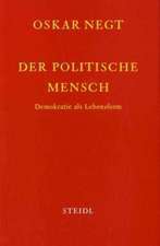 Schriften 4. Der politische Mensch