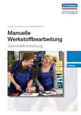 Manuelle Werkstoffbearbeitung - Gewindeherstellung