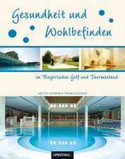 Gesundheit und Wohlbefinden im Bayerischen Golf und Thermenland