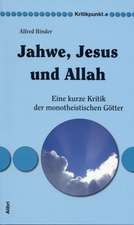 Jahwe, Jesus und Allah