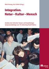 Integration. Natur - Kultur - Mensch