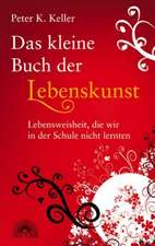 Das kleine Buch der Lebenskunst