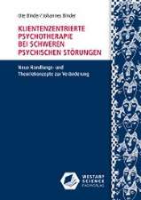 Klientenzentrierte Psychotherapie bei schweren psychischen Störungen