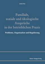 Familiale, soziale und ökologische Ansprüche in der betrieblichen Praxis