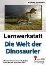 Lernwerkstatt Die Welt der Dinosaurier